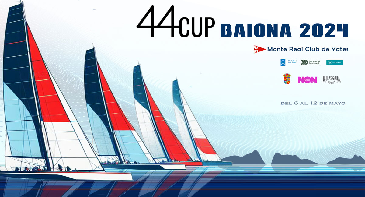 cartel 44 cup Baiona 2024